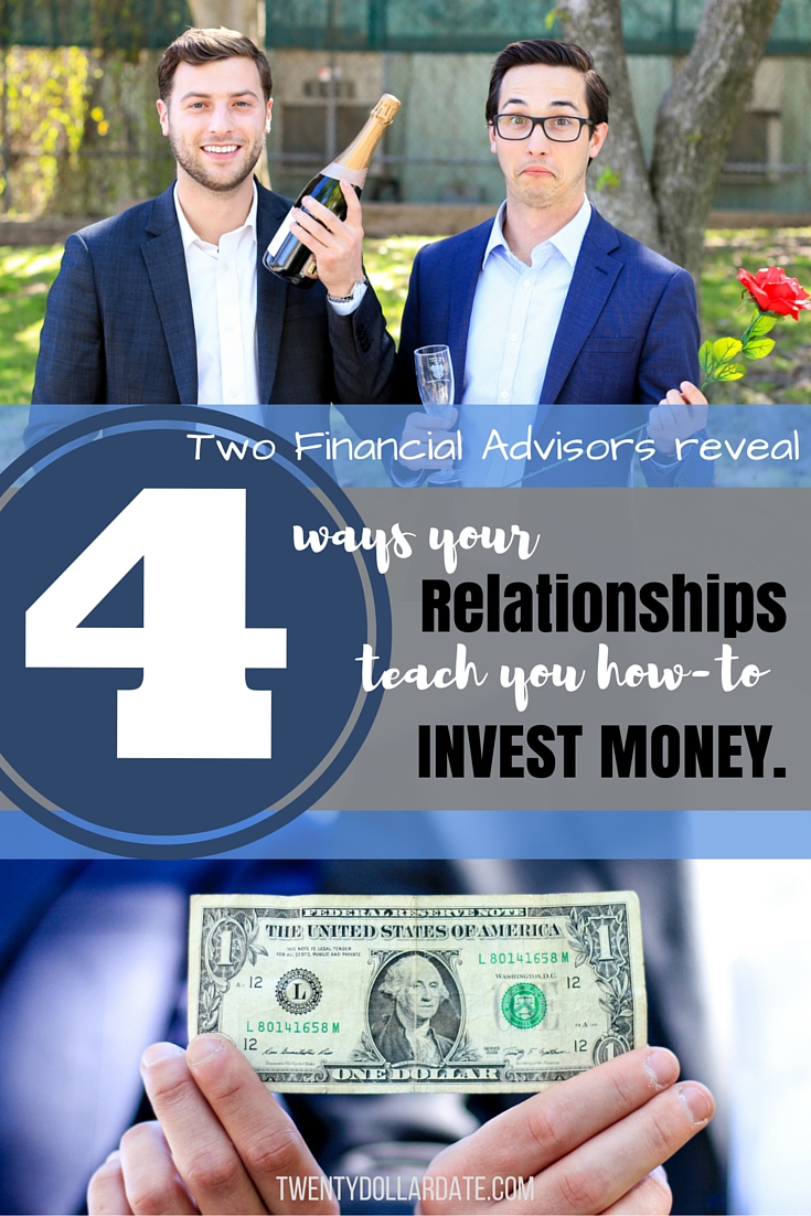 4 Ways Your Relationships Taught You How-To Invest Money | Financial Advisors discuss how your dating experiences can teach you how to save money and grow your wealth.