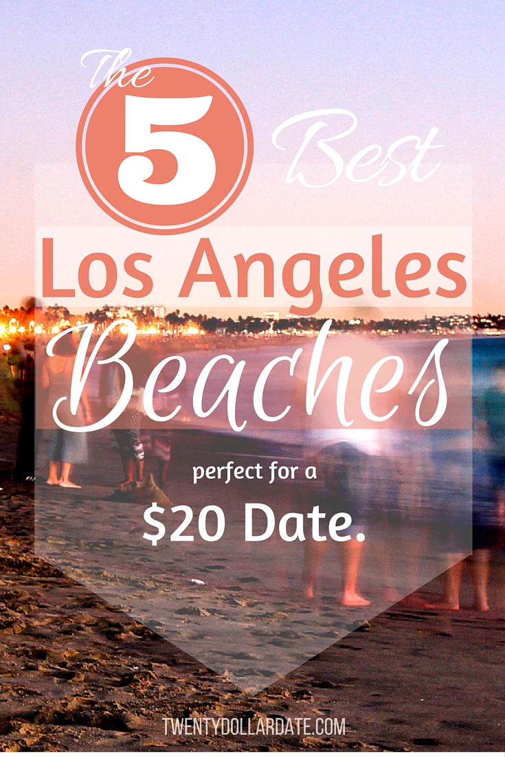 The 5 Best Los Angeles Beaches for a Cheap Date | Did your fave beach date make the list? Find out!